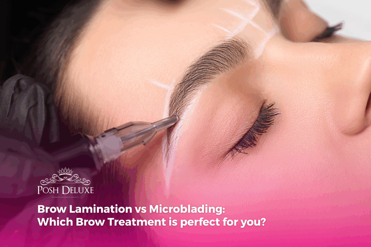 Brow Lamination vs Microblading: Which Brow Treatment is perfect for you?