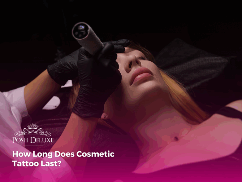 How Long Does Cosmetic Tattoo Last?
