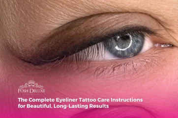 The Complete Eyeliner Tattoo Care Instructions for Beautiful, Long-Lasting Results