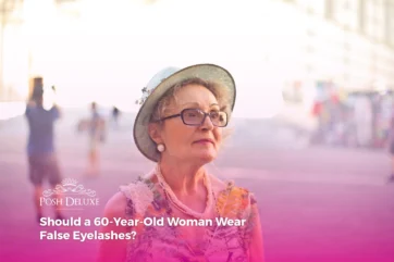 Should a 60-Year-Old Woman Wear False Eyelashes?