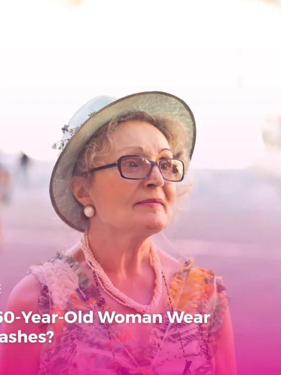 Should a 60-Year-Old Woman Wear False Eyelashes?