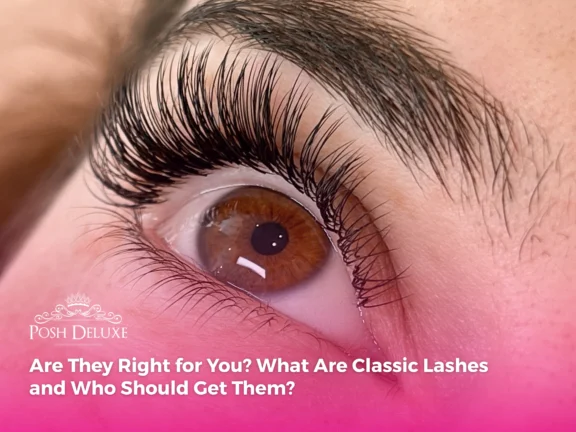 Are They Right for You? What Are Classic Lashes and Who Should Get Them?