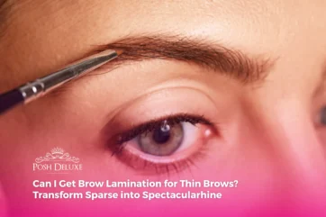 Can I Get Brow Lamination for Thin Brows? Transform Sparse into Spectacular
