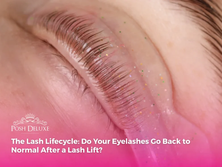The Lash Lifecycle: Do Your Eyelashes Go Back to Normal After a Lash Lift?
