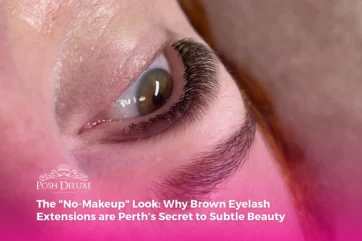 The “No-Makeup” Look: Why Brown Eyelash Extensions are Perth’s Secret to Subtle Beauty