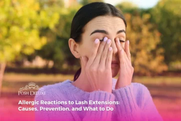 Allergic Reactions to Lash Extensions: Causes, Prevention, and What to Do