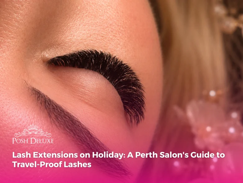 Lash Extensions on Holiday: A Perth Salon’s Guide to Travel-Proof Lashes