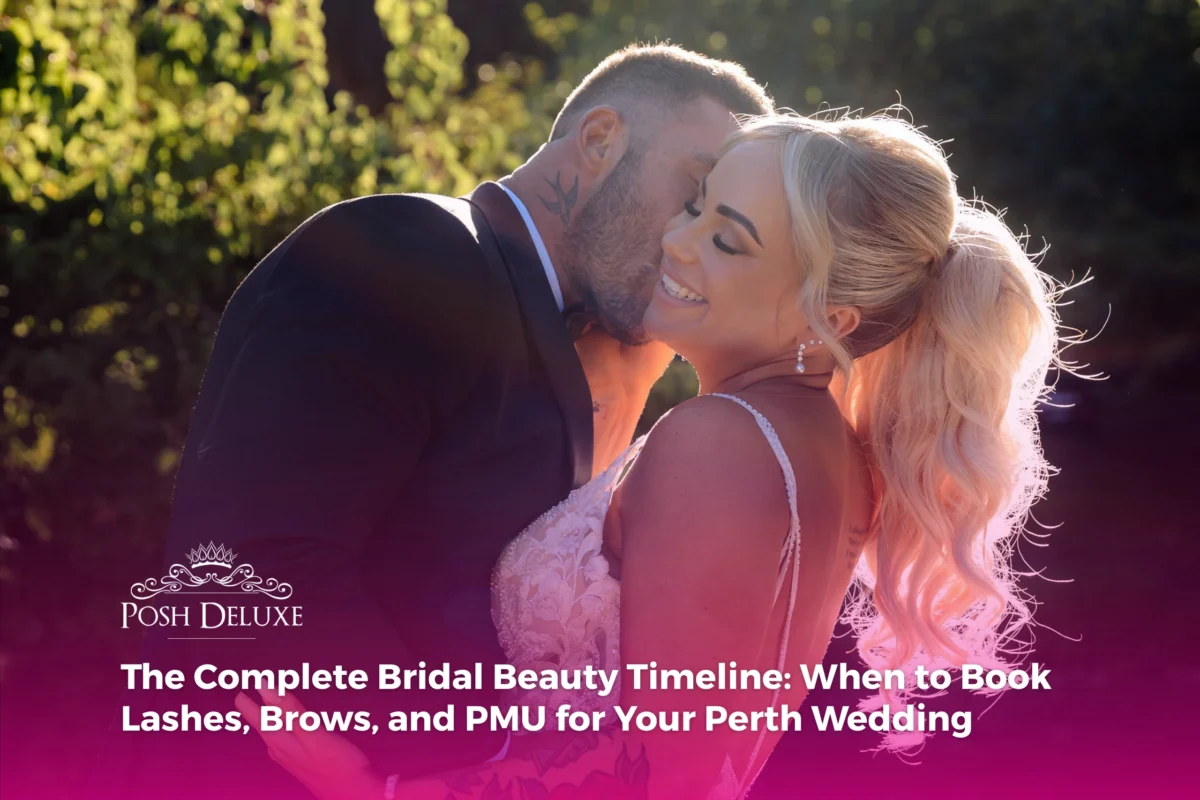 The Complete Bridal Beauty Timeline: When to Book Lashes, Brows, and PMU for Your Perth Wedding