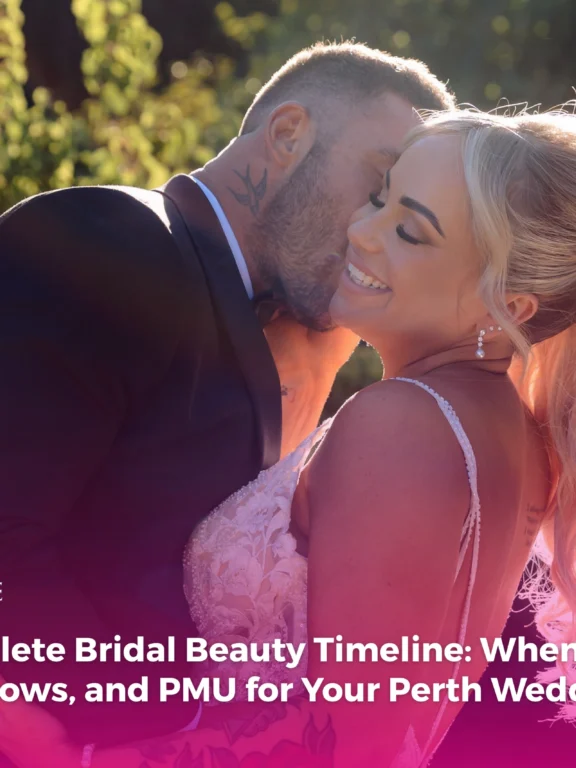 The Complete Bridal Beauty Timeline: When to Book Lashes, Brows, and PMU for Your Perth Wedding