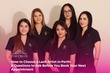 How to Choose a Lash Artist in Perth: 8 Questions to Ask Before You Book Your Next Appointment