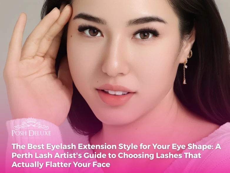 The Best Eyelash Extension Style for Your Eye Shape: A Perth Lash Artist’s Guide to Choosing Lashes That Actually Flatter Your Face
