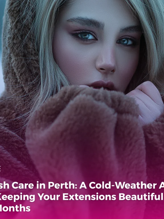 Winter Lash Care in Perth: A Cold-Weather Aftercare Guide to Keeping Your Extensions Beautiful Through the Cool Months