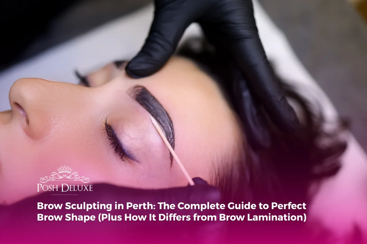 Brow Sculpting in Perth: The Complete Guide to Perfect Brow Shape (Plus How It Differs from Brow Lamination)