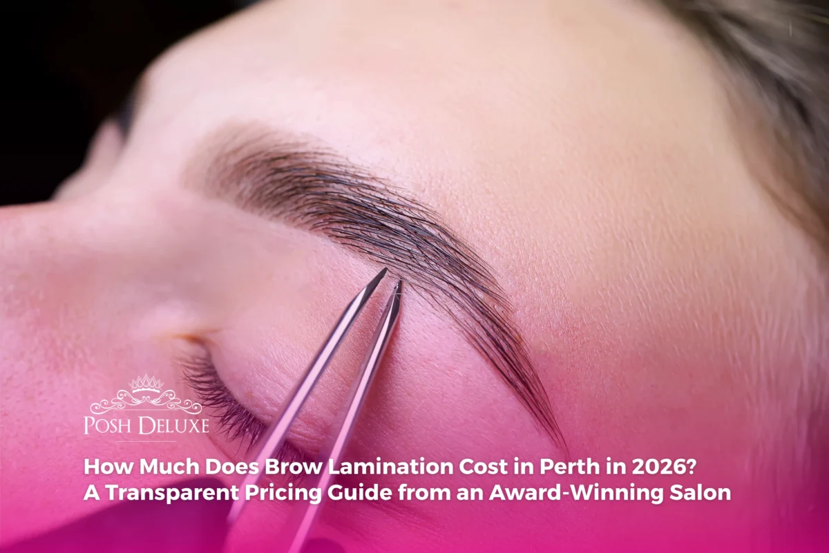 How Much Does Brow Lamination Cost in Perth in 2026? A Transparent Pricing Guide from an Award-Winning Salon