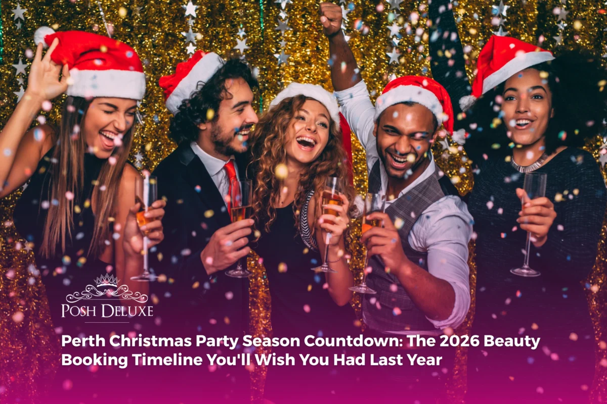Perth Christmas Party Season Countdown: The 2026 Beauty Booking Timeline You’ll Wish You Had Last Year