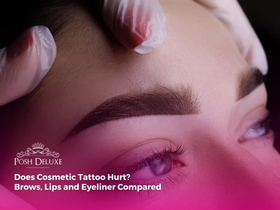 Does Cosmetic Tattoo Hurt? Brows, Lips and Eyeliner Compared