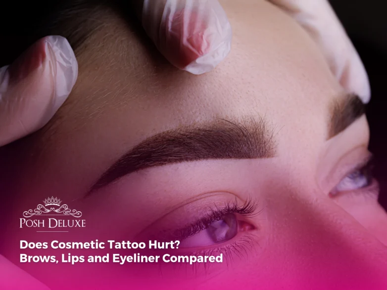 Does Cosmetic Tattoo Hurt? Brows, Lips and Eyeliner Compared