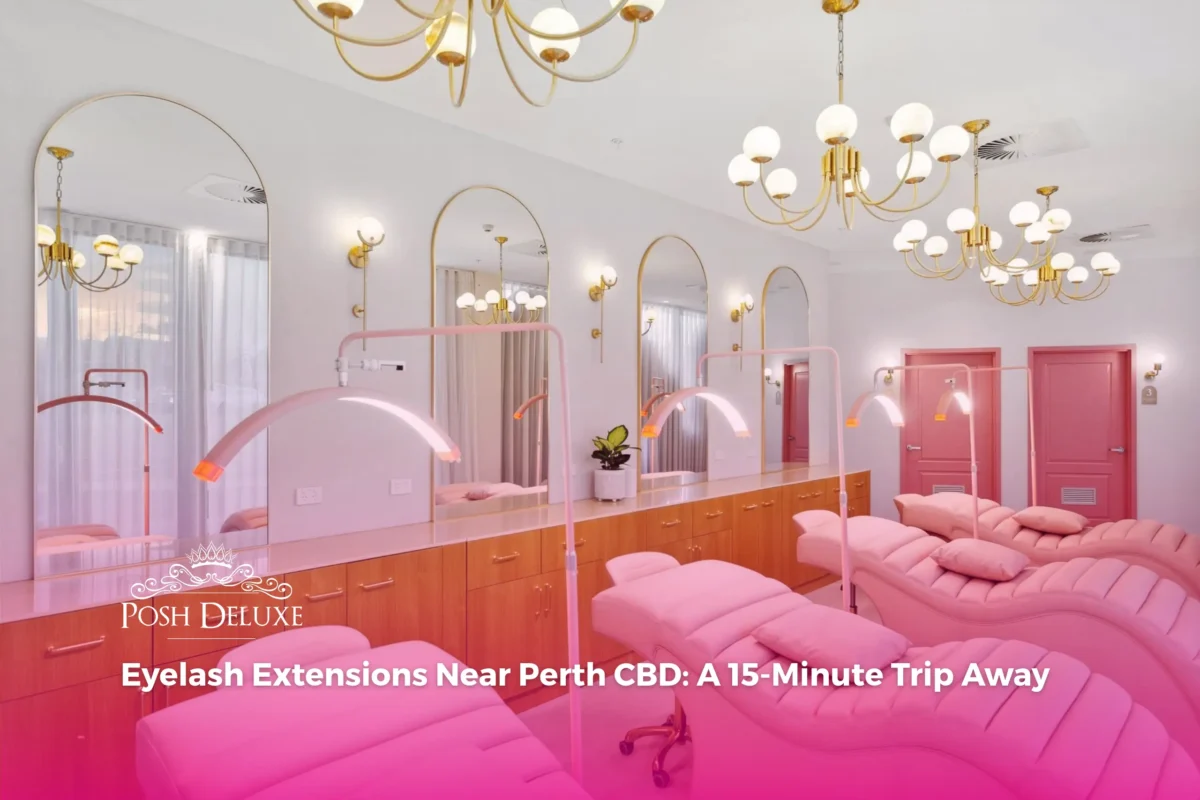 Eyelash Extensions Near Perth CBD: A 15-Minute Trip Away
