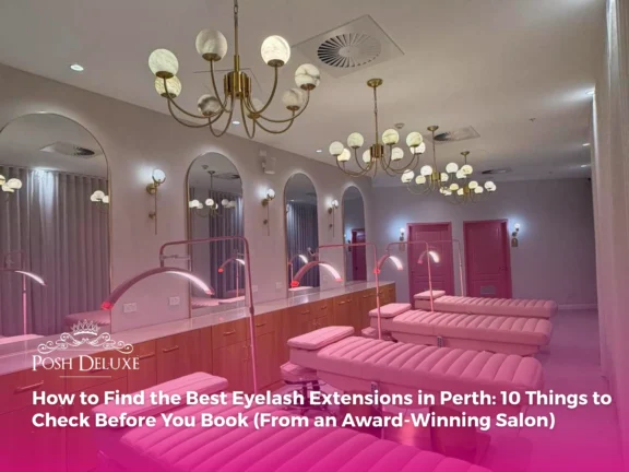 How to Find the Best Eyelash Extensions in Perth: 10 Things to Check Before You Book (From an Award-Winning Salon)